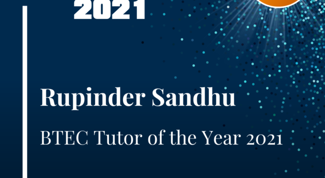 Rupinder Sandhu BTEC Tutor of the Year Bronze 2021